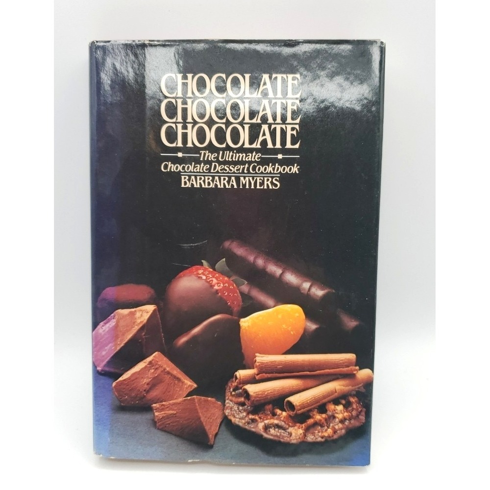 CHOCOLATE CHOCOLATE CHOCOLATE Hardcover Barbara Myers‎ VG NOS